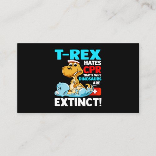 TRex Hates CPR Dinosaur Nurse Funny Nursing Studen Business Card