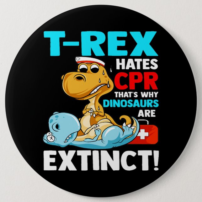 TRex Hates CPR Dinosaur Nurse Funny Nursing Studen Button (Front)