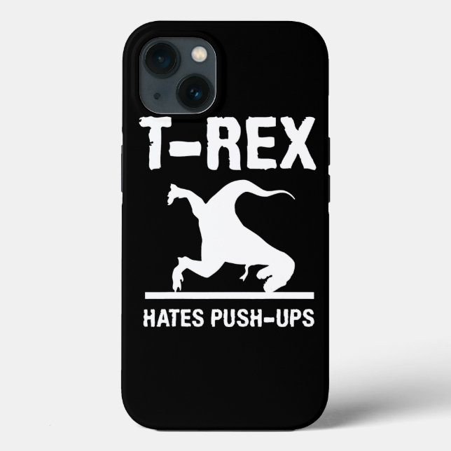TRex Hates PushUps Funny Dinosaur Dino Parody Joke Case-Mate iPhone Case (Back)