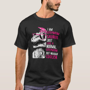 TRex Stepmomsaurus Cool Pink Dinosaur Stepmom Mom T-Shirt