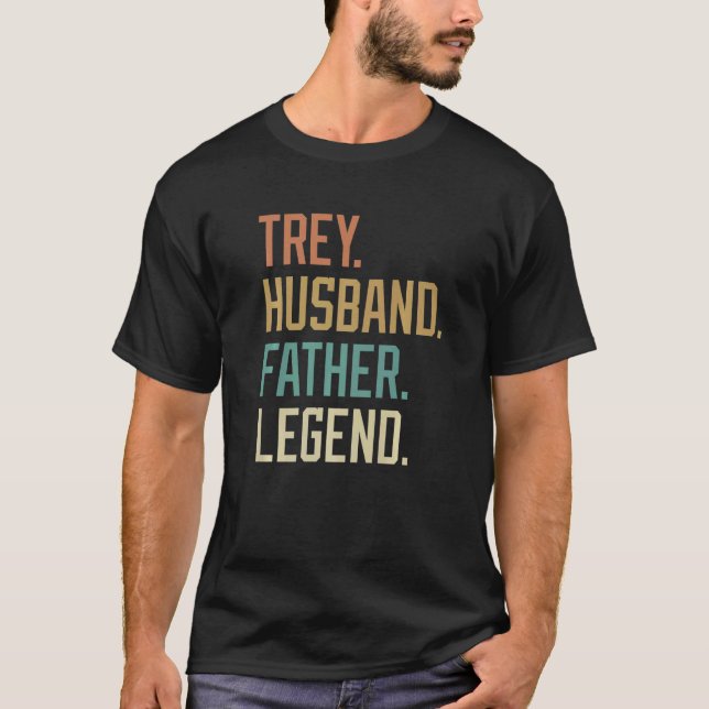 Trey Husband Father Legend Father's Day Retro T-Shirt (Front)