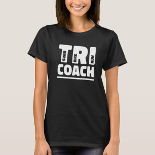 Tri Coach Graphic Run Bike Swim Triathlon Triathle T-Shirt