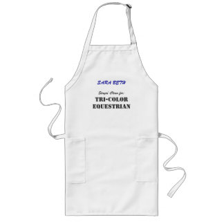 Tri-Color Equestrian, SARA BETH, Stayin' Clean ... Long Apron