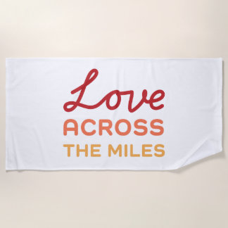 Tri-Color Love Across The Miles Beach Towel