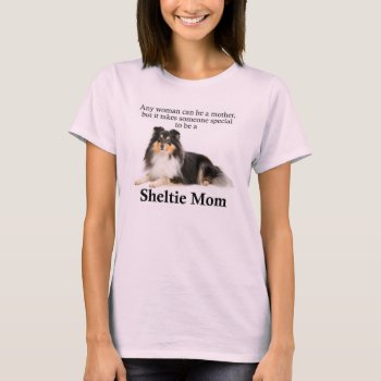 Tri-color Sheltie Mom T-shirt by ForLoveofDogs at Zazzle