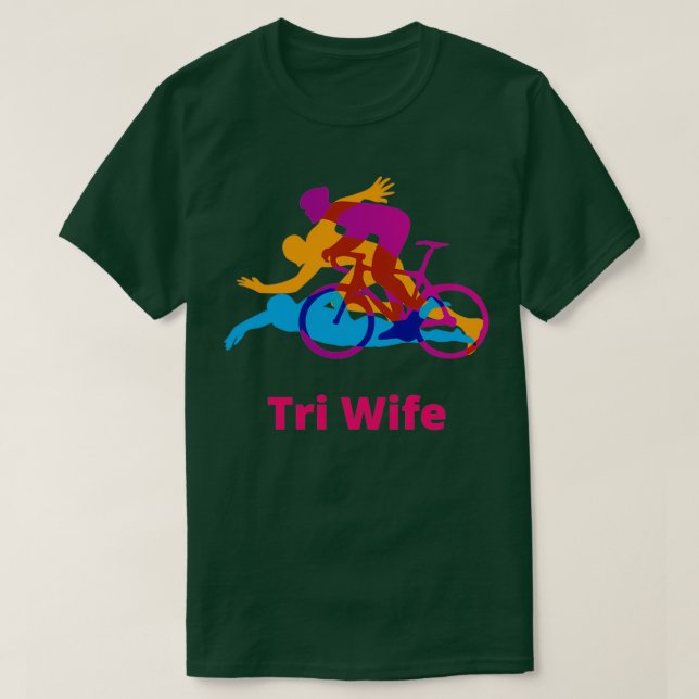 Tri Wife T-Shirt (Design Front)