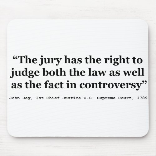 Trial Juries Quote by Justice John Jay 1789 Mouse Pad