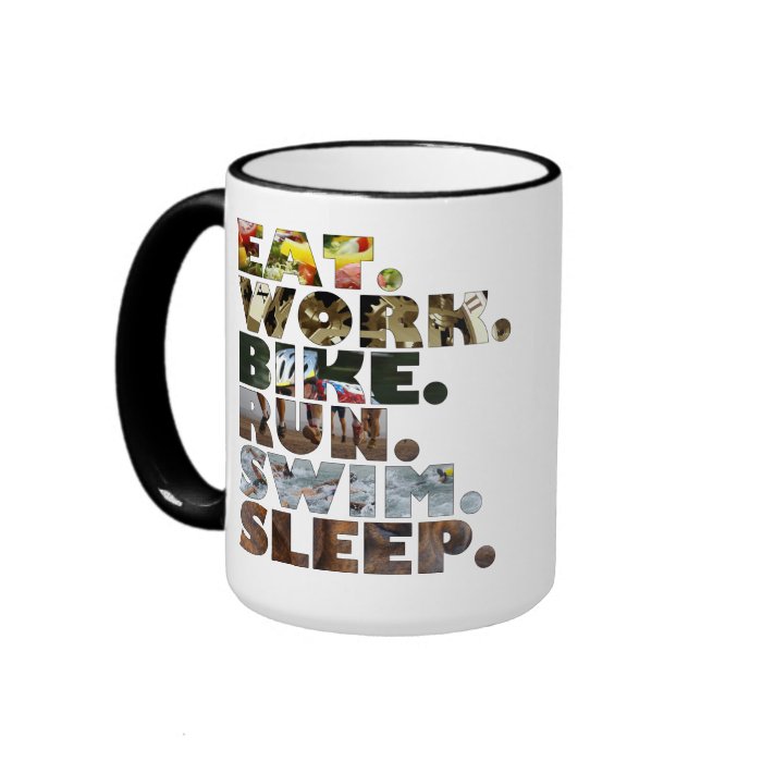 Triathlete Eat Work Bike Run Swim Sleep Daily Life Mugs