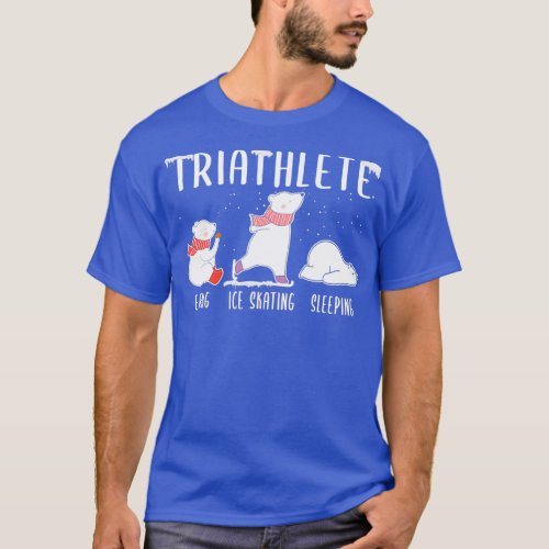 Triathlete Eating Ice Skating Sleeping Polar Bear  T_Shirt