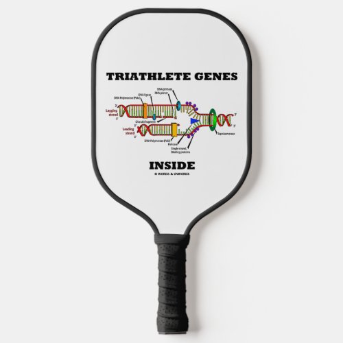 Triathlete Genes Inside DNA Replication Pickleball Paddle