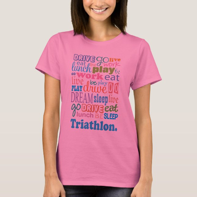Triathlete Gift For Woman T-Shirt (Front)