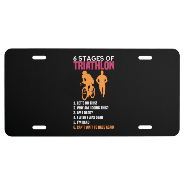 Triathlon - 6 Stages Of Triathlon License Plate (Front)