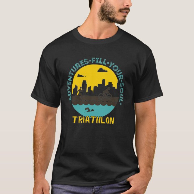 Triathlon. Adventure fill your soul T-Shirt (Front)