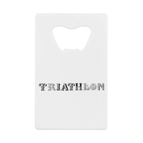 Triathlon cool logo for all sport lovers credit card bottle opener