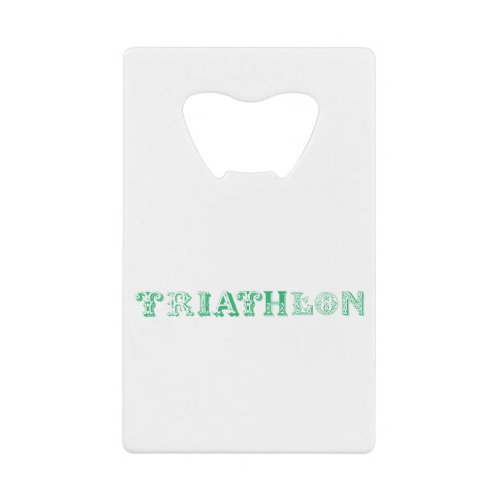Triathlon cool logo for all sport lovers credit card bottle opener