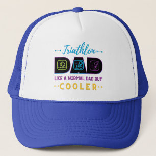 Triathlon dad, like a normal dad but cooler  trucker hat