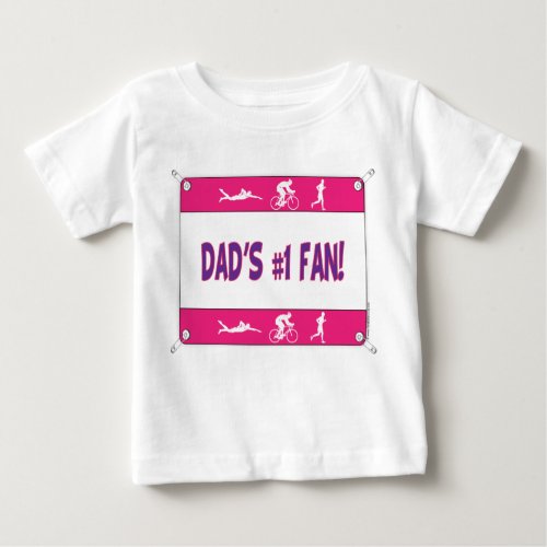 Triathlon Dads 1 Fan Baby T_Shirt