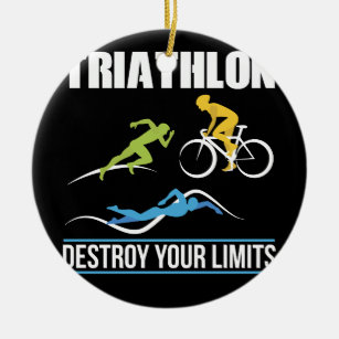 Triathlon Destroy Your Limits Run Bike Swim Ceramic Ornament