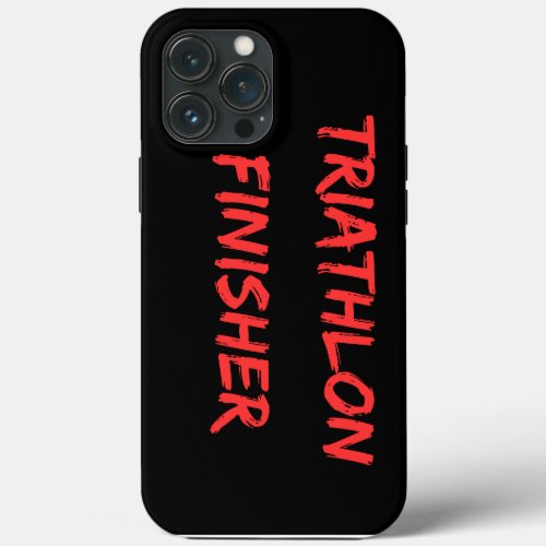 Triathlon Finisher Phone Case _ Celebrate Your A