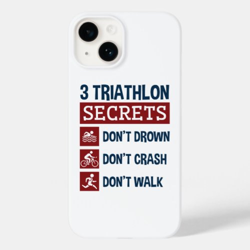 Triathlon Funny 3 Secrets Dont Drown Crash Walk Case_Mate iPhone 14 Case