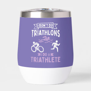 Triathlon Funny  Thermal Wine Tumbler