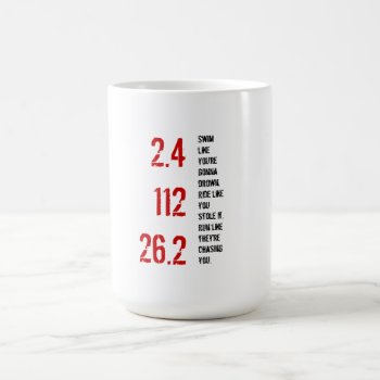 Triathlon Ironman Coffee Mug - 2.4  112  26.2 by FarGoneGreetings at Zazzle
