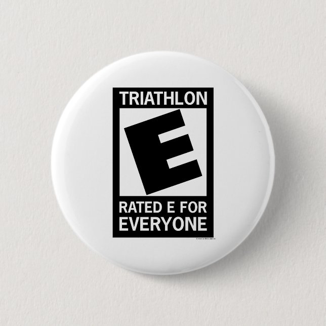 Triathlon is Rated E for Everyone Pinback Button (Front)
