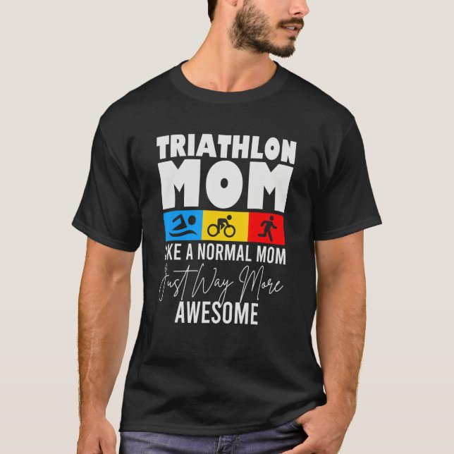 Triathlon Mom  Love To Run Bike and Swim Triathlon T-Shirt (Front)