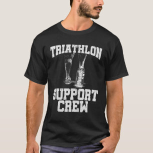 Triathlon Support Crew Running Cycling Swimming Tr T-Shirt