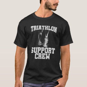 Triathlon Support Crew Running Cycling Swimming Tr T-Shirt