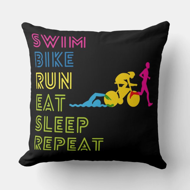 Triathlon swim bike run eat sleep repeat  throw pillow (Front)