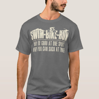 Triathlon Swim Bike Run Triathlete 114 T-Shirt