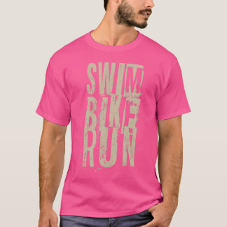 Triathlon Swim Bike Run Triathlete 3 T-Shirt