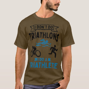 Triathlon Triathlete 1 T-Shirt