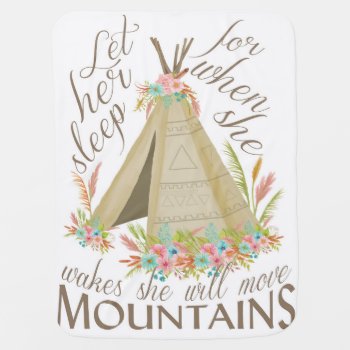 Tribal "let Her Sleep" Baby Blanket With Teepee by K_Morrison_Designs at Zazzle