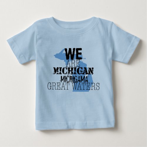 Tribal Michigan Michigama Great Waters Up North Baby T_Shirt