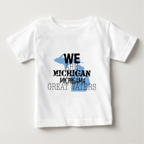 Tribal Michigan Michigama Great Waters Up North Baby T_Shirt