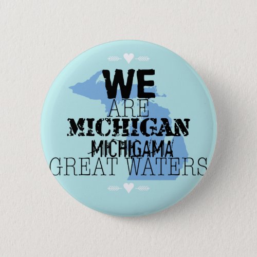 Tribal Michigan Michigama Great Waters Up North Button