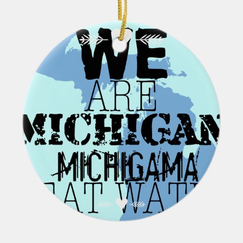 Tribal Michigan Michigama Great Waters Up North Ceramic Ornament