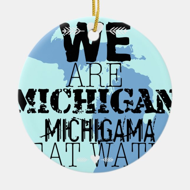 Tribal Michigan Michigama Great Waters Up North Ceramic Ornament (Front)