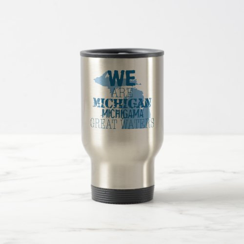 Tribal Michigan Michigama Great Waters Up North Travel Mug