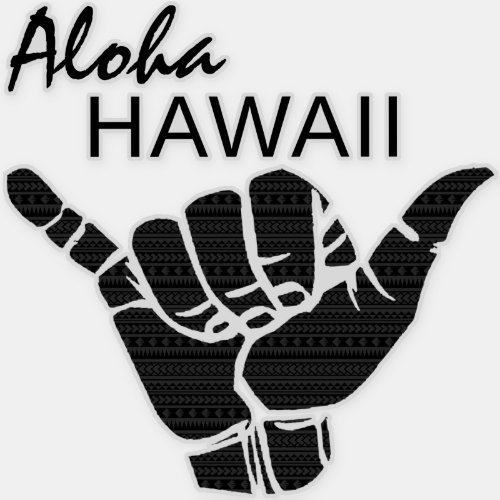 TRIBAL SHAKA HANG LOOSE _ ALOHA HAWAII Blk Sticker