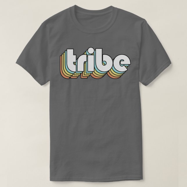 Tribe Retro Rainbow Typography Faded Style T-Shirt (Design Front)