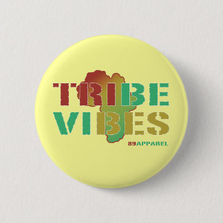 Tribe Vibes Pinback Button