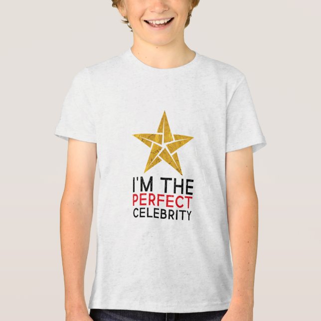Triblend I'm the Perfect Celebrity Tri-Blend Shirt (Front)