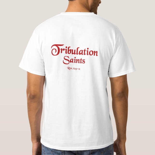 Tribulation Saints Rev 6 -1 T-Shirt (Back)