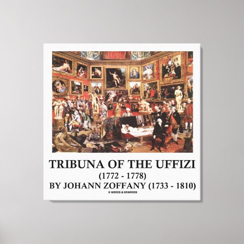 Tribuna Of The Uffizi by Johann Zoffany Canvas Print