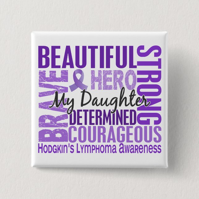 Tribute Square Daughter Hodgkins Lymphoma Button (Front)