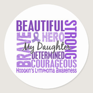 Tribute Square Daughter Hodgkins Lymphoma Classic Round Sticker