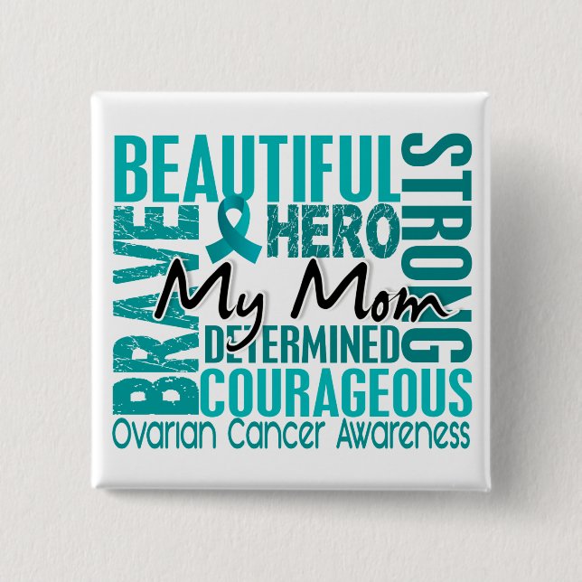Tribute Square Mom Ovarian Cancer Button (Front)